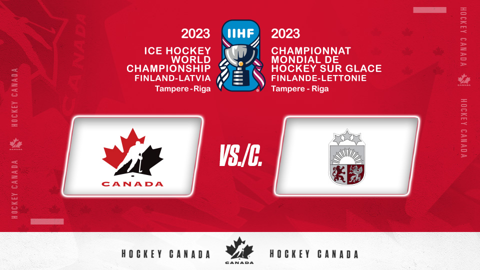 Aperçu des Mondiaux de l’IIHF : Canada c. Lettonie